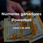 Powerball en vivo : resultados y números ganadores del lunes 3 de abril de 2023