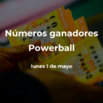 Powerball: números ganadores en vivo del sorteo hoy lunes 1 de mayo de 2023, con premio de $61 millones de dólares